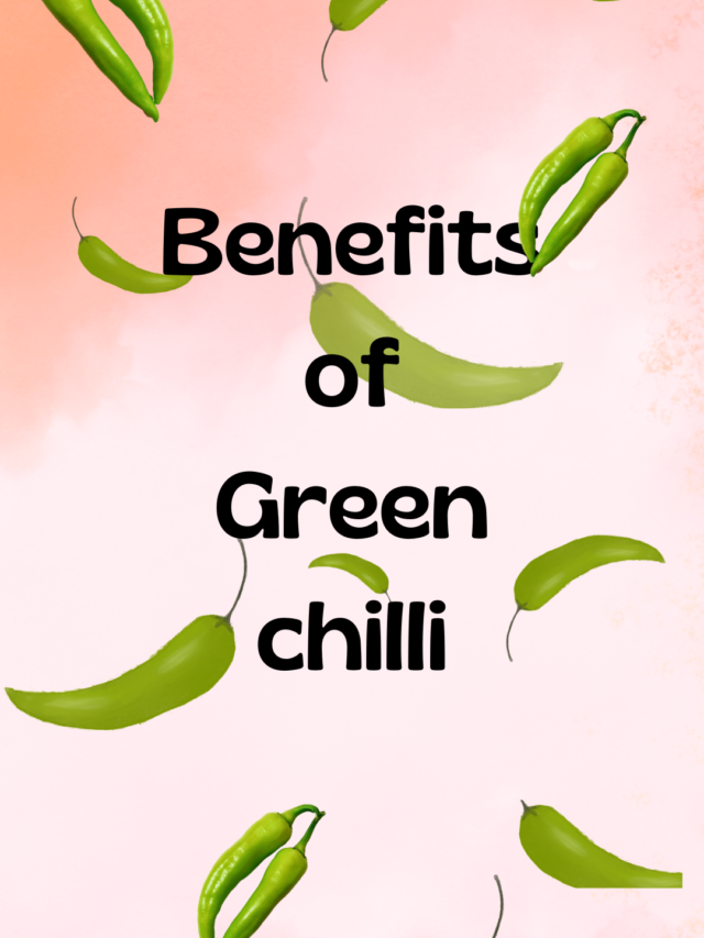 Benefits of green chills